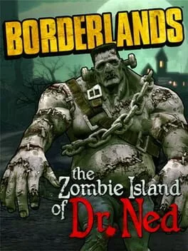 Borderlands: The Zombie Island of Dr. Ned