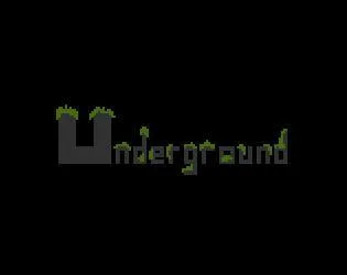 Underground (itch) (Billy_H)