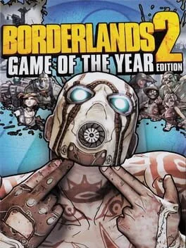 Borderlands 2 [Game of the Year]