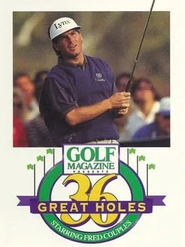 Golf Magazine Presents 36 Great Holes Starring Fred Couples (32X)